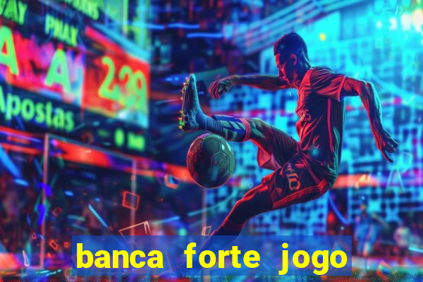 banca forte jogo do bicho app